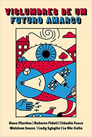 Livro: Vislumbres de um futuro amargo